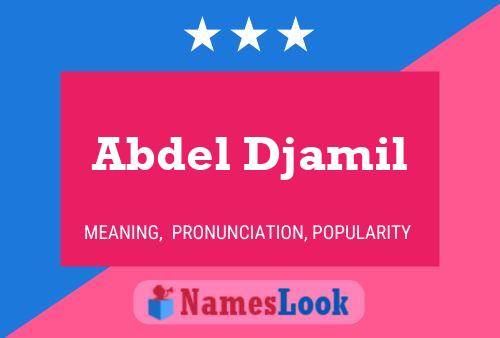 Affiche de nom Abdel Djamil