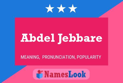 Affiche de nom Abdel Jebbare