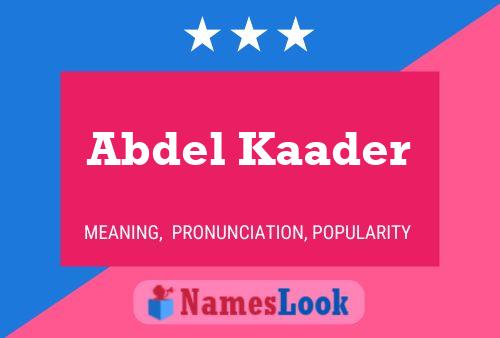 Affiche de nom Abdel Kaader