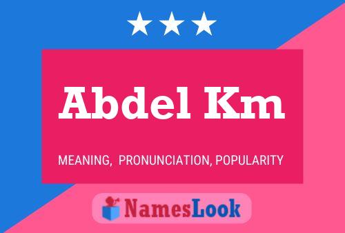 Affiche de nom Abdel Km