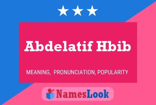 Affiche de nom Abdelatif Hbib