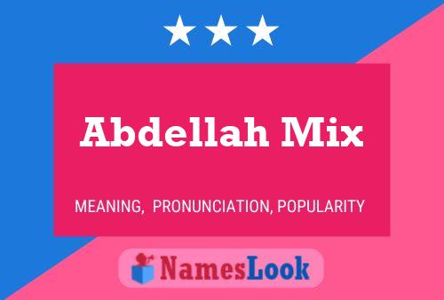 Affiche de nom Abdellah Mix