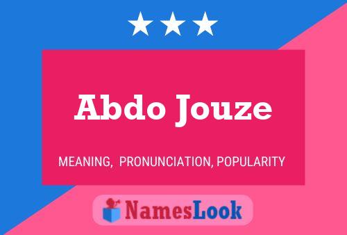 Affiche de nom Abdo Jouze