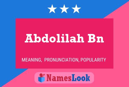 Affiche de nom Abdolilah Bn