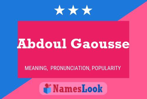 Affiche de nom Abdoul Gaousse