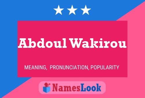 Affiche de nom Abdoul Wakirou