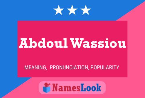 Affiche de nom Abdoul Wassiou