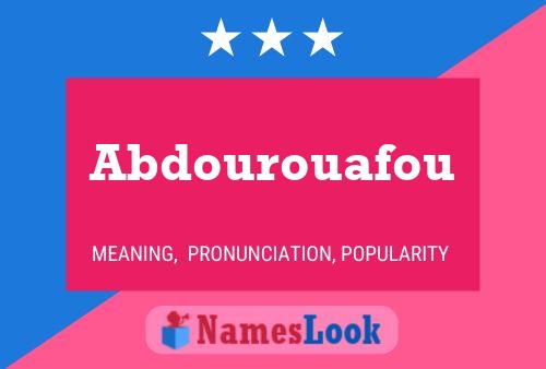 Affiche de nom Abdourouafou