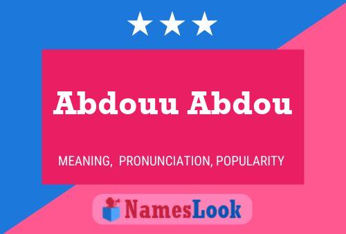 Affiche de nom Abdouu Abdou