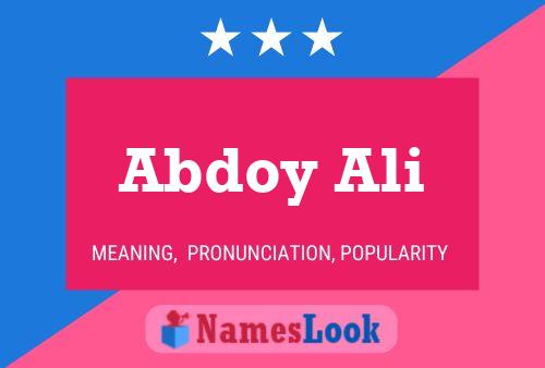 Affiche de nom Abdoy Ali