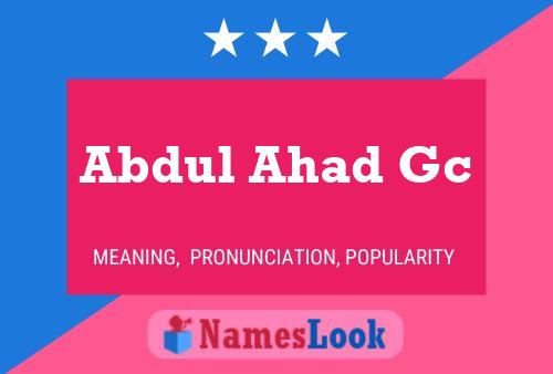 Affiche de nom Abdul Ahad Gc