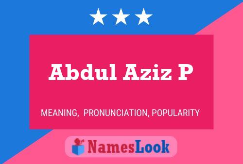 Affiche de nom Abdul Aziz P