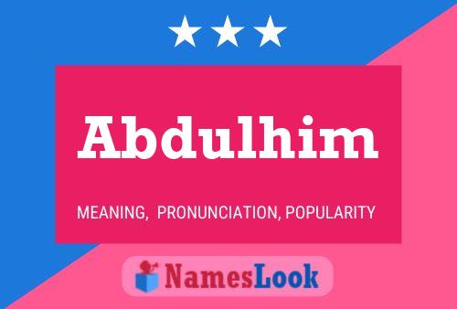 Affiche de nom Abdulhim