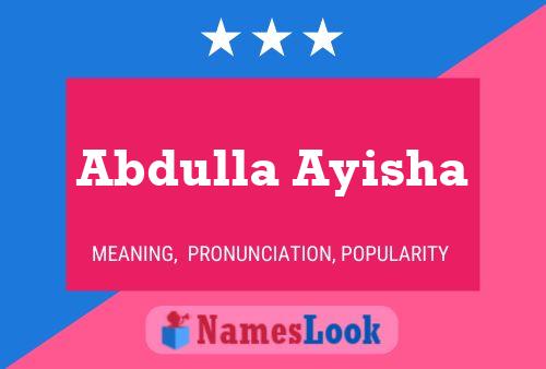 Affiche de nom Abdulla Ayisha