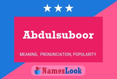 Affiche de nom Abdulsuboor