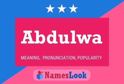 Affiche de nom Abdulwa