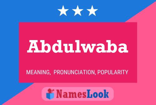 Affiche de nom Abdulwaba