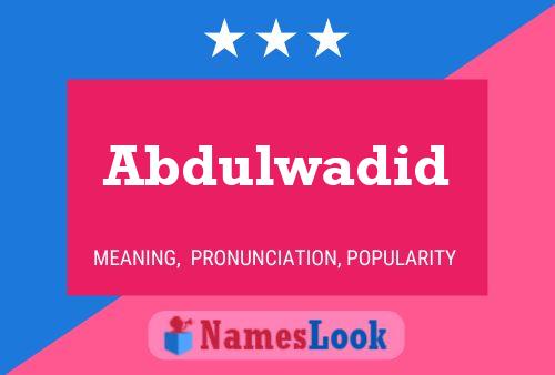 Affiche de nom Abdulwadid