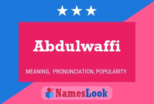 Affiche de nom Abdulwaffi