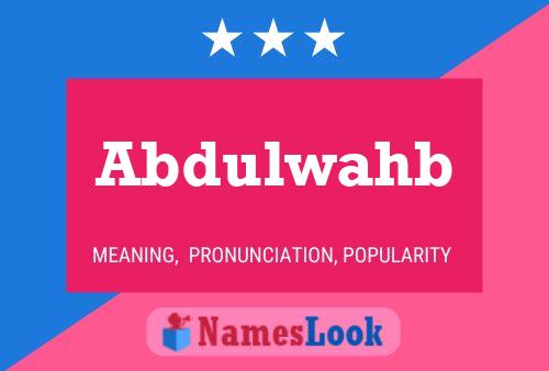 Affiche de nom Abdulwahb