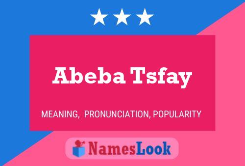 Affiche de nom Abeba Tsfay