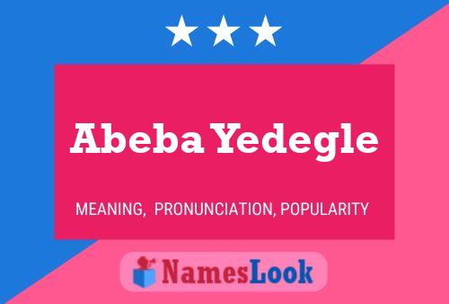 Affiche de nom Abeba Yedegle