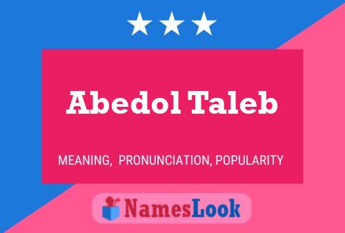 Affiche de nom Abedol Taleb