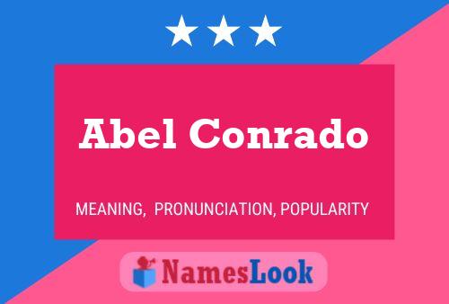 Affiche de nom Abel Conrado