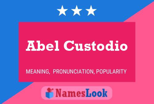 Affiche de nom Abel Custodio