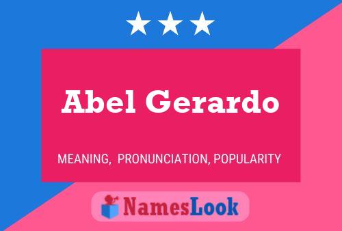 Affiche de nom Abel Gerardo