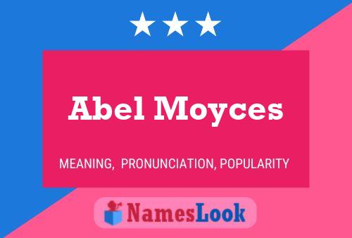 Affiche de nom Abel Moyces