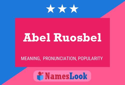 Affiche de nom Abel Ruosbel