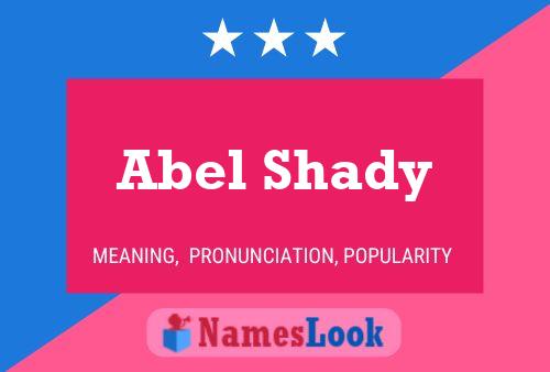 Affiche de nom Abel Shady