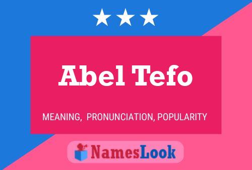 Affiche de nom Abel Tefo