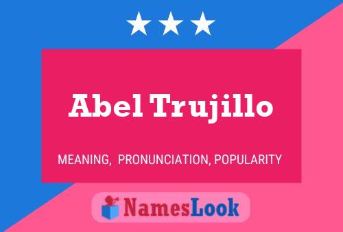 Affiche de nom Abel Trujillo