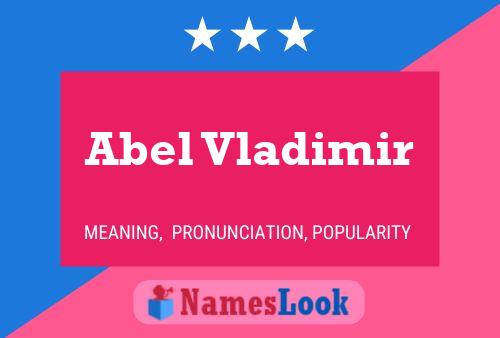 Affiche de nom Abel Vladimir