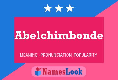 Affiche de nom Abelchimbonde