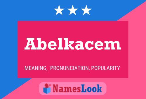 Affiche de nom Abelkacem