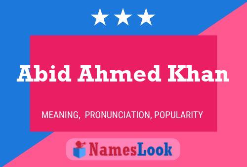 Affiche de nom Abid Ahmed Khan