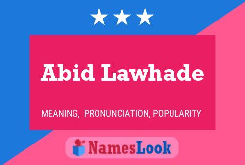 Affiche de nom Abid Lawhade