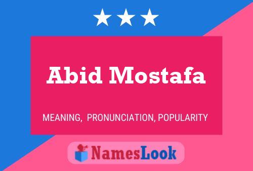 Affiche de nom Abid Mostafa