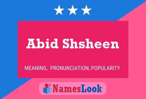 Affiche de nom Abid Shsheen