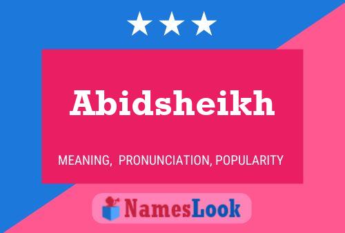 Affiche de nom Abidsheikh