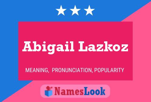 Affiche de nom Abigail Lazkoz