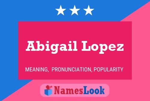 Affiche de nom Abigail Lopez