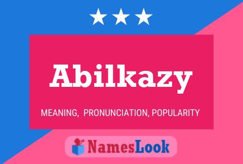 Affiche de nom Abilkazy