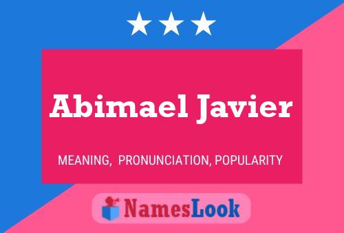 Affiche de nom Abimael Javier