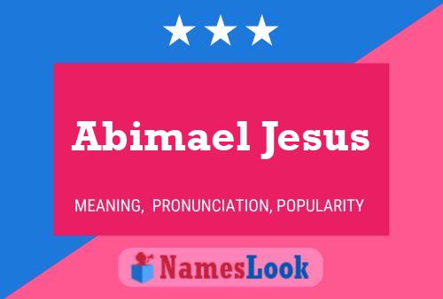 Affiche de nom Abimael Jesus