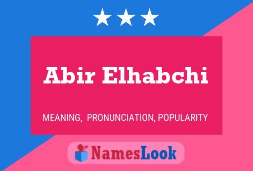 Affiche de nom Abir Elhabchi