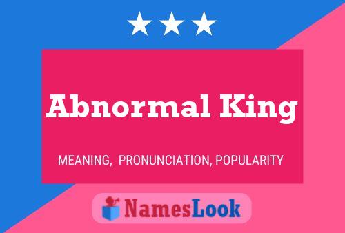 Affiche de nom Abnormal King